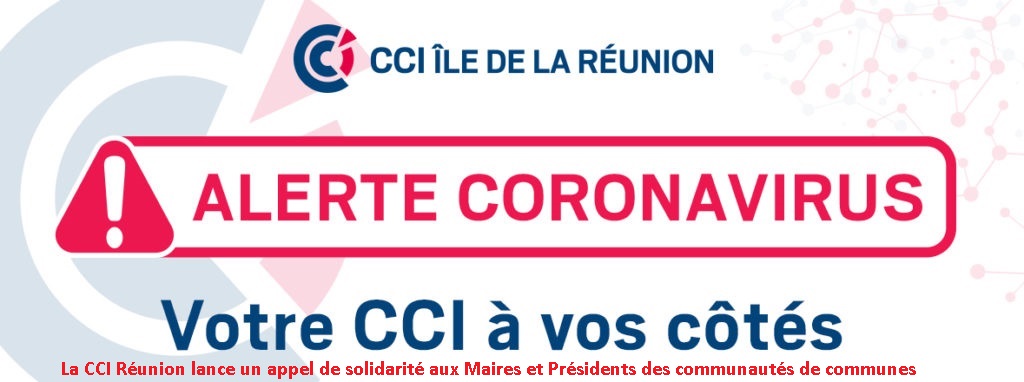 La CCI Réunion lance un appel de solidarité aux Maires et Présidents des communautés de communes