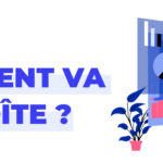 Comment va ma boîte ?