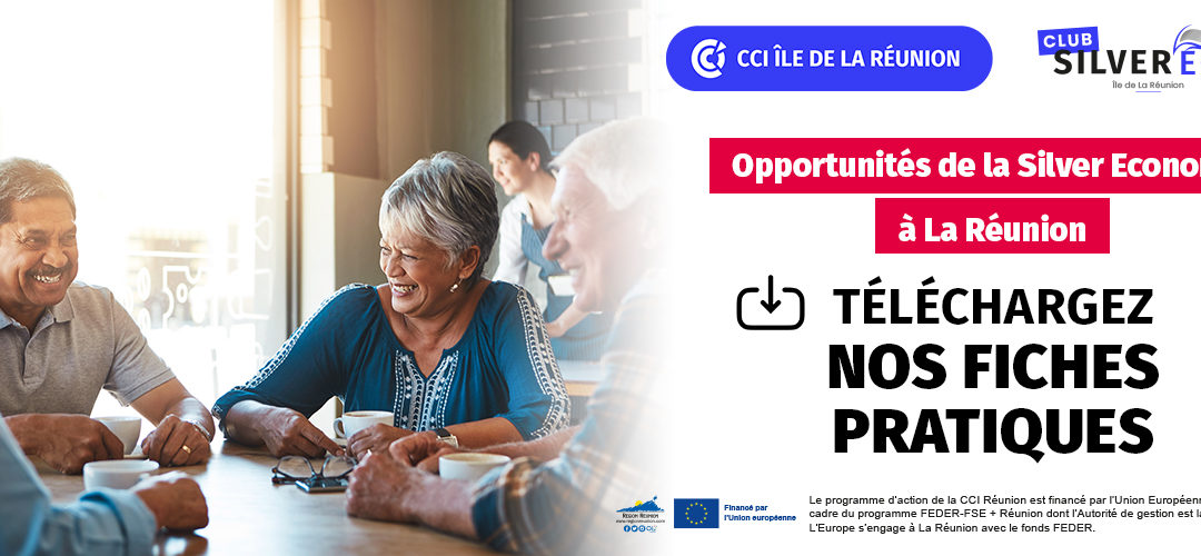 Opportunités de la Silver Économie à La Réunion – Nos fiches pratiques
