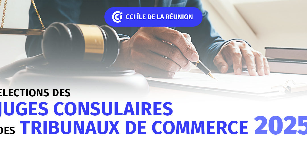 ELECTIONS DES JUGES CONSULAIRES DES TRIBUNAUX DE COMMERCE 2025