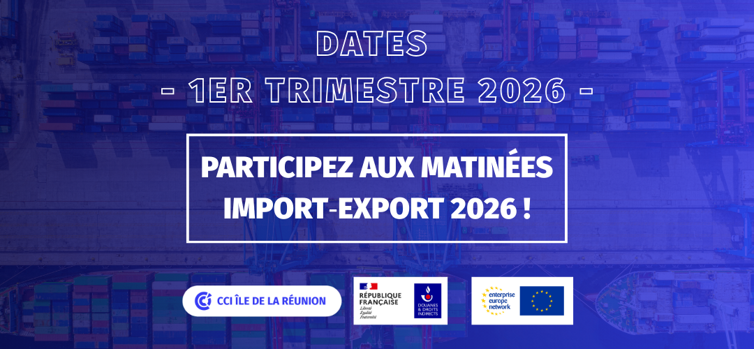 Participez aux matinées import-export de la CCI Réunion du 1er trimestre 2026