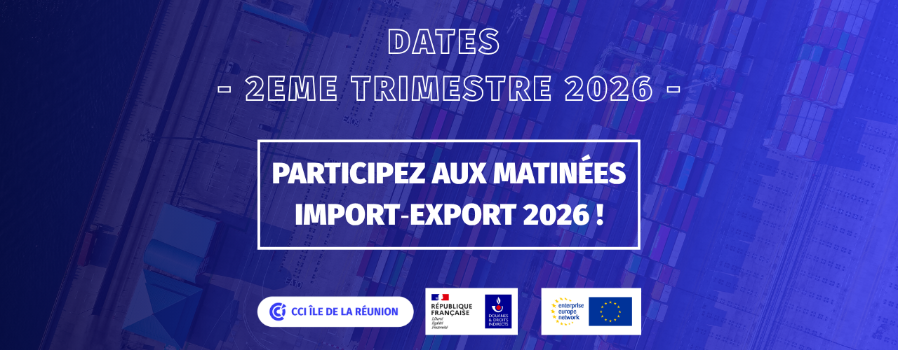 Participez aux matinées import-export de la CCI Réunion du 2eme trimestre 2026